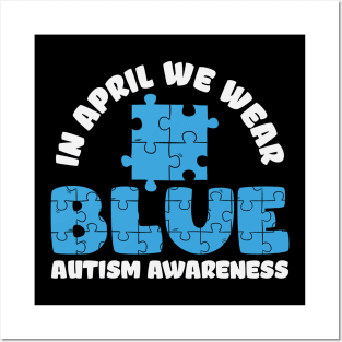In April We Wear Blue - Autism Awareness Posters and Art